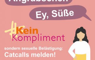 Plakat der Aktion "Kein Kompliment" - Catcalls melden